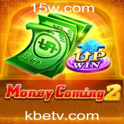 MoneyComing2: Um Novo Jeito de Jogar com kbet